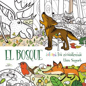 EL BOSQUE. COLOREA  LOS ECOSISTEMAS