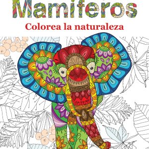MAMIFEROS: COLOREA LA NATURALEZA 1