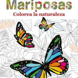 MARIPOSAS. COLOREA LA NATURALEZA 4