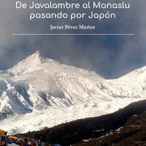 De Javalambre al Manaslu, pasando por Japón